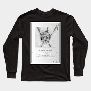 Poem Creature "Closing a cycle in life" Long Sleeve T-Shirt